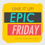 Epic Friday Linky Party