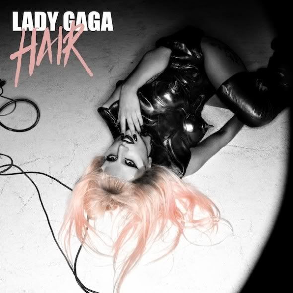 lady gaga hair song cover. NEW SONG: Hair - Lady GaGa