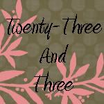 Twenty-Three And Three