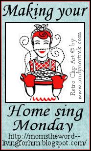 Making Your Home Sing Monday!