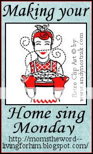 Making Your Home Sing Monday!